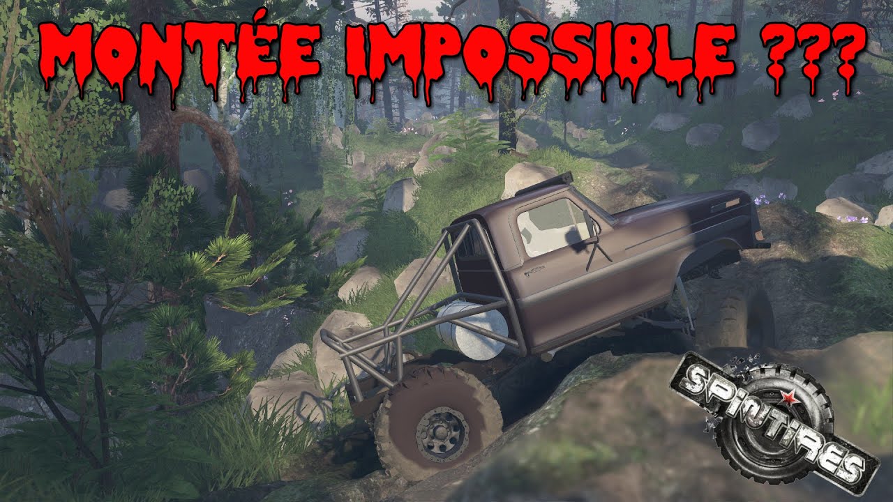 [SPINTIRES] UNE MONTEE IMPOSSIBLE ???   :))