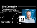 128 staying ahead of your competition with restore hyper wellness founder  ceo jim donnelly