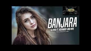 BANJARA  REMIX | DJ NYK Progressive  Mix