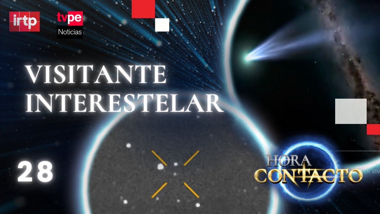 3I/ATLAS: el visitante interestelar que intriga a la ciencia | "Hora Contacto"
