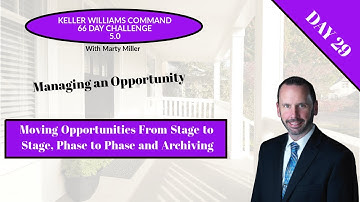 KW 66 5.0 Day 29 - Managing & Moving Opportunities