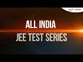 Why Our JEE Test Series is The Ultimate Choice? | All India JEE Test Series | JEE 2025 Aspirants