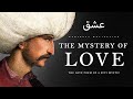 The Mystery of Love – Rumi (Powerful Life Poetry)