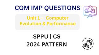 COM Unit 1 Important Question 🔥 | Computer Evolution & Performance | SPPU CS 2024 Pattern #exambuddy