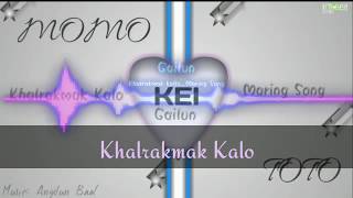 Khalrakmak Kalo || Gailun || Maring Song