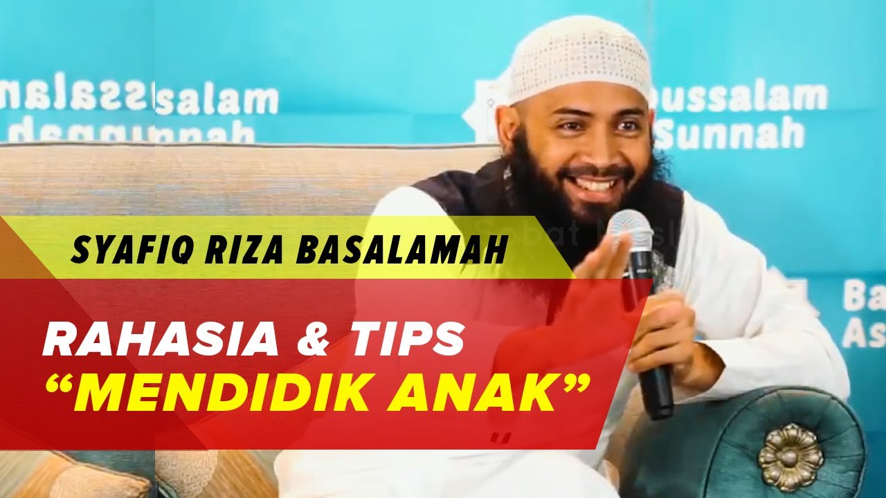 4 Lembaga Penting Dalam Mendidik Anak - Ustadz Syafiq Riza Basalamah