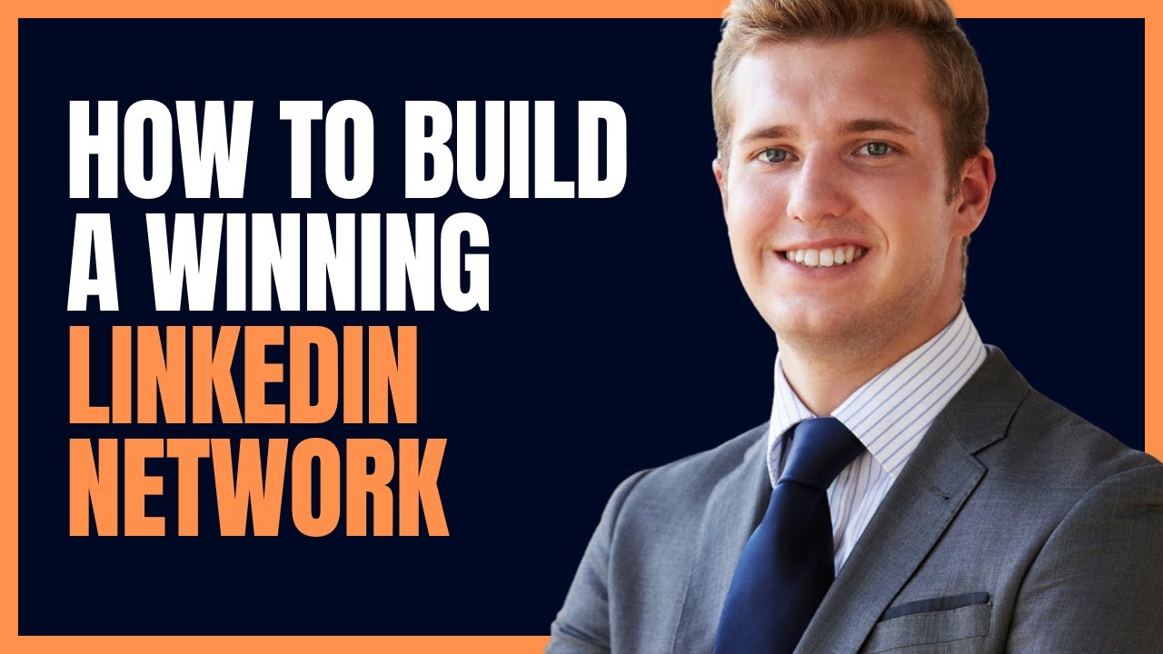 How To Build A Winning LinkedIn Network and Connect With Industry ...