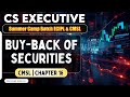 Buy-Back of Securities Explained | CMSL Chapter 16 | CS Executive 2025