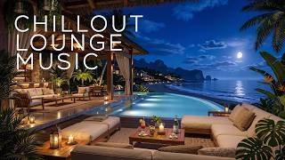 Luxury Summer Chillout Lounge 🌴 Relaxing Tropical Ambient &amp; Lounge Music for Calm Night