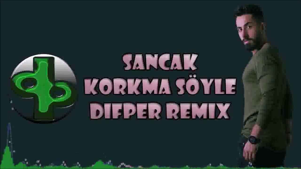 Sancak Korkma S yle Remix By Difper YouTube