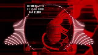 Download Lagu Mechanical Vein - New Blood (ESA Remix) MP3