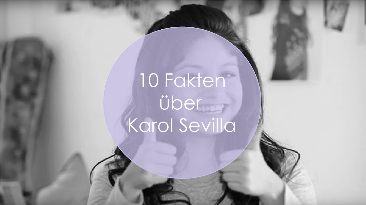 10 Fakten über Karol Sevilla