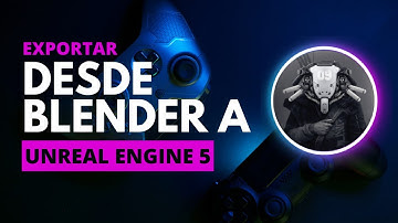 Cómo exportar un modelo de Blender a Unreal Engine 5 - Guía sencilla
