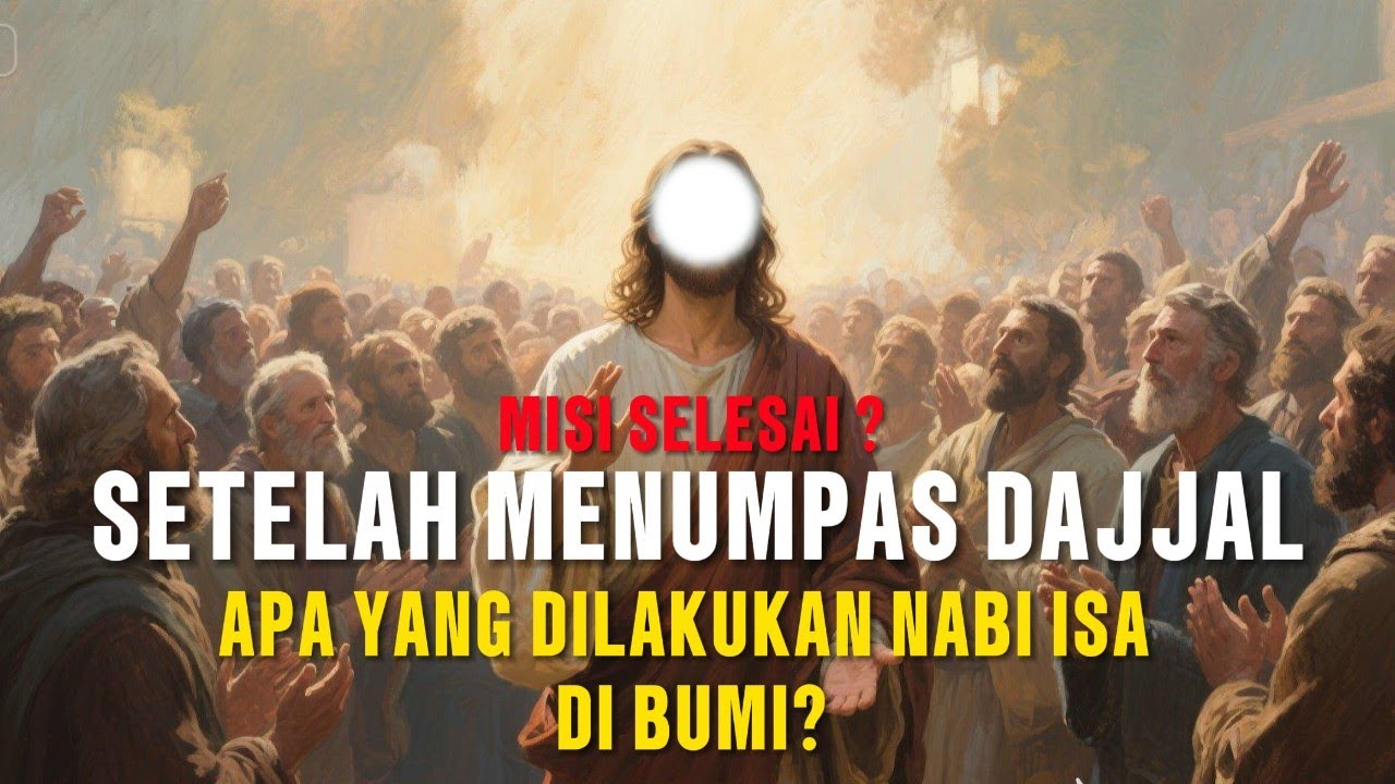 Fakta Mengejutkan! Nabi Isa Hidup, Menikah, dan Wafat di Akhir Zaman