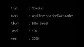 Sawako - April From Sea Shell (with Radiosonde)