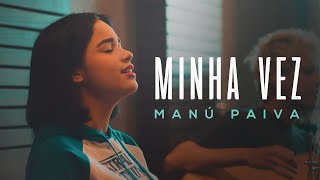 Minha Vez - (Cover Versão Acústica) | Manú Paiva chords