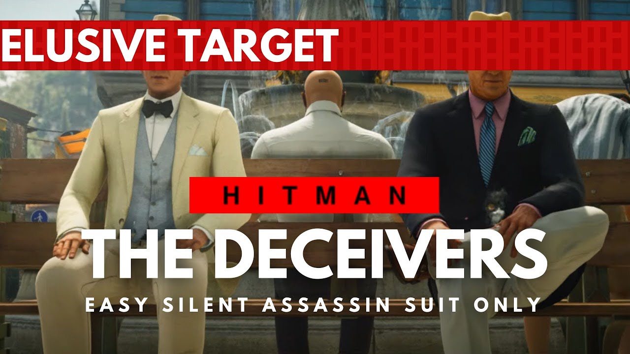 HITMAN WoA | Year 5 Elusive Target | The Deceivers | EASY Silent Assassin Suit Only