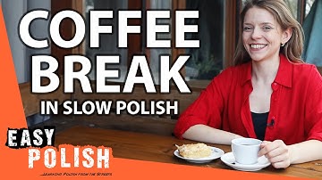 9-Minute Coffee Break Conversation (in Slow Polish) | Super Easy Polish 95
