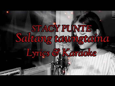 Stacy Punte  Saltang tawngtaina  Mizo karaoke and lyrics