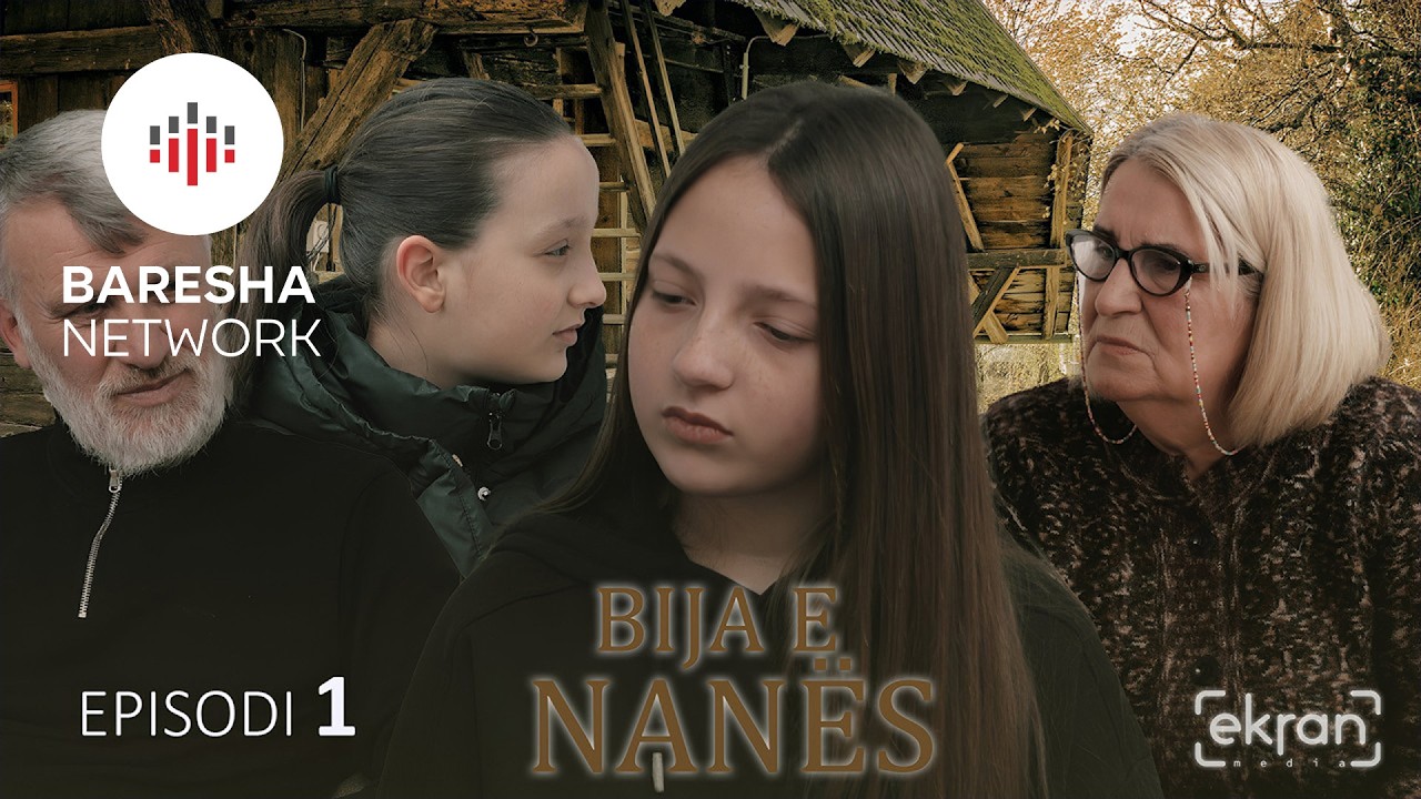Bija e Nanës - Episodi 1 | ekranmedia