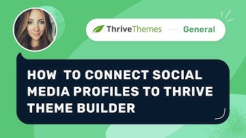How to Connect Social Media Profiles in Thrive Theme Builder