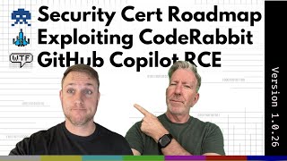 Security Cert Roadmap AI, CodeRabbit Exploit and CoPilot RCE - wired_in 1.26