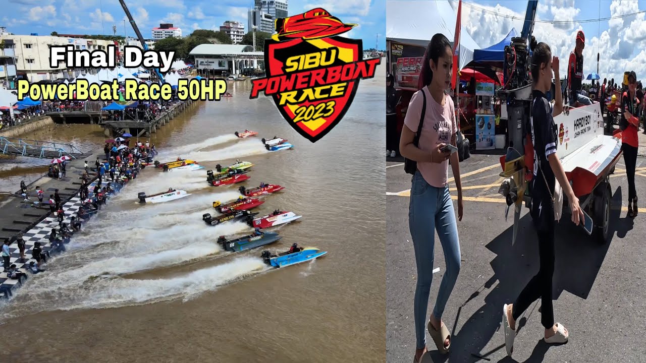 [ FINAL ] Sibu PowerBoat Race 50HP 12 Pusingan Full Power // Di Sarawak Sungai Rajang //