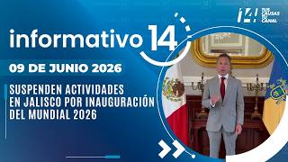 Informativo14: Suspenden actividades en Jalisco por inauguración del Mundial 2026
