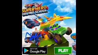 Super Hero Driving School