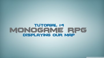 C# Monogame Made Easy Tutorial 14 - Displaying our map