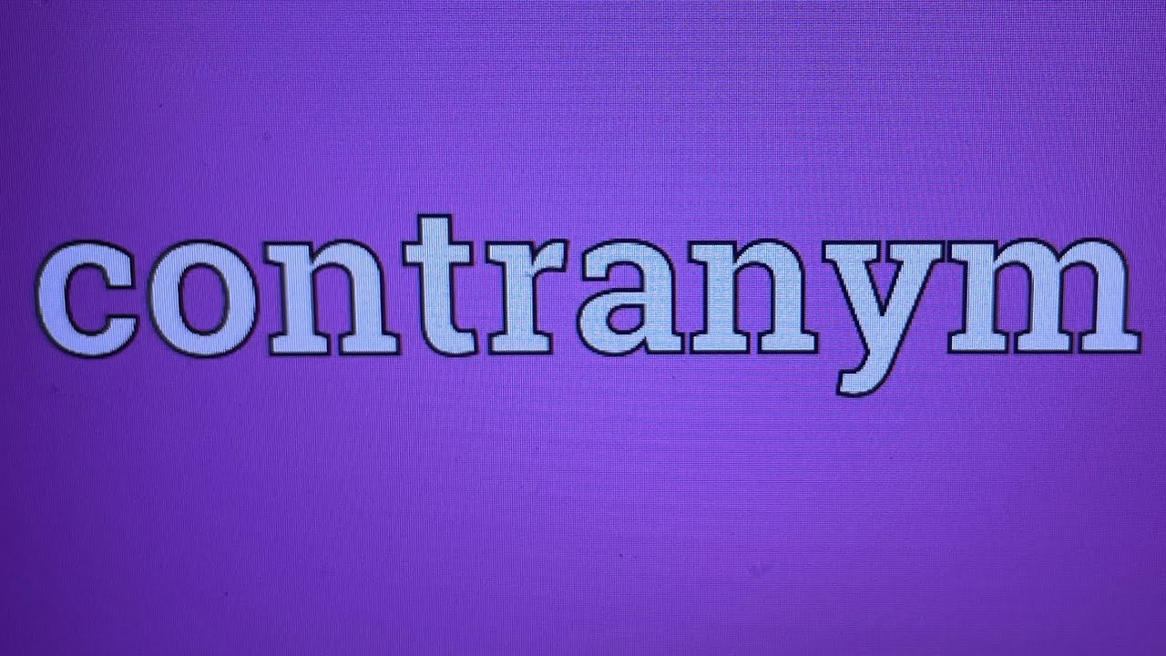 Contronym/Contranym - YouTube