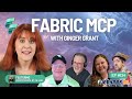 Fabric Fridays #124 - Fabric MCP with Ginger Grant