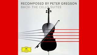 Recomposed by Peter Gregson: Johann Sebastian Bach - The cello suite No. 1 (rec. 2018)