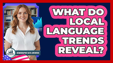 What Do Local Language Trends Reveal?