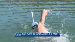 A Central Texas man plans on swimming across the Pacific Ocean this fall
