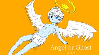 Angel or Ghost