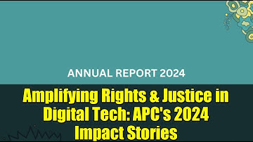 Amplifying Rights & Justice in Digital Tech: APC
