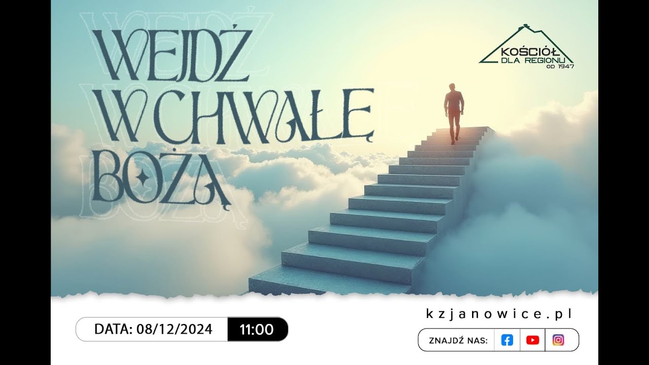 WEJDŹ W CHWAŁĘ BOŻĄ | Jan Gwiazda | 08.12.24r.