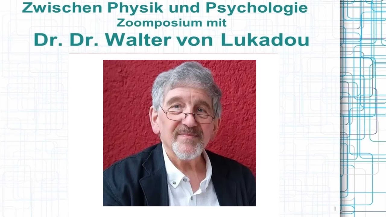 An den Grenzen zwischen Physik und Psychologie - Zoomposium mit Walter von Lucadou