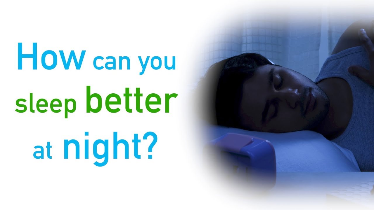 How can you sleep better at night?
