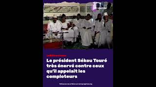 Feu Ahmed sekou  toure très énervé contre ceux qu'il appelait comploteurs #Guinée #maroc #africa