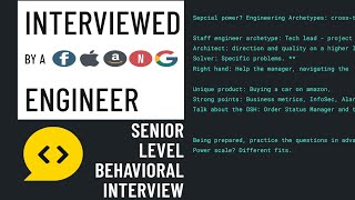 Senior-level Behavioral Interview with a FAANG Engineer (Archetype discussion) [Audio]