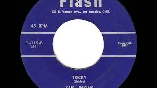 1956 Gus Jenkins (aka Gus Jinkins) - Tricky