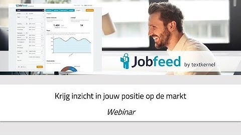 Jobfeed webinar nov.  2018   Krijg inzicht in jouw positie op de markt