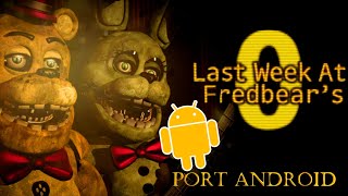 Last week at Fredbear's port android | Night 1-6 Extras 