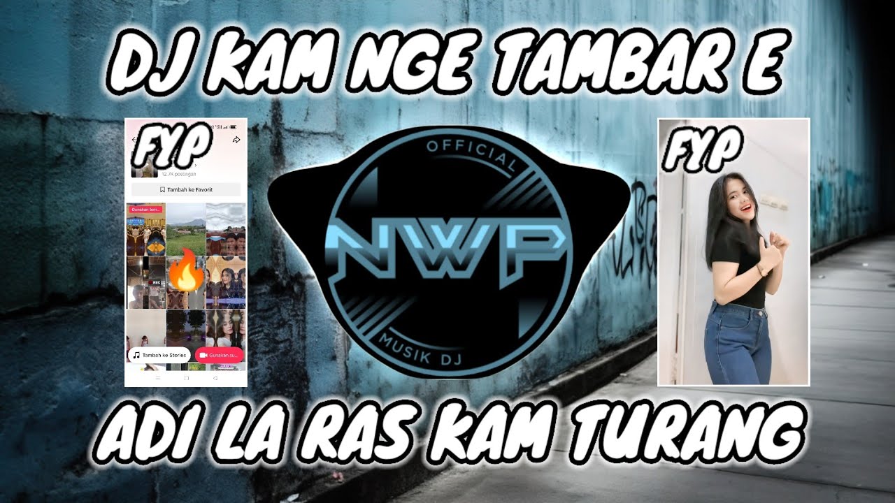 DJ ADI LA RAS KAM TURANG - KAM NGE TAMBAR E VIRAL TIK TOK FULL BASS