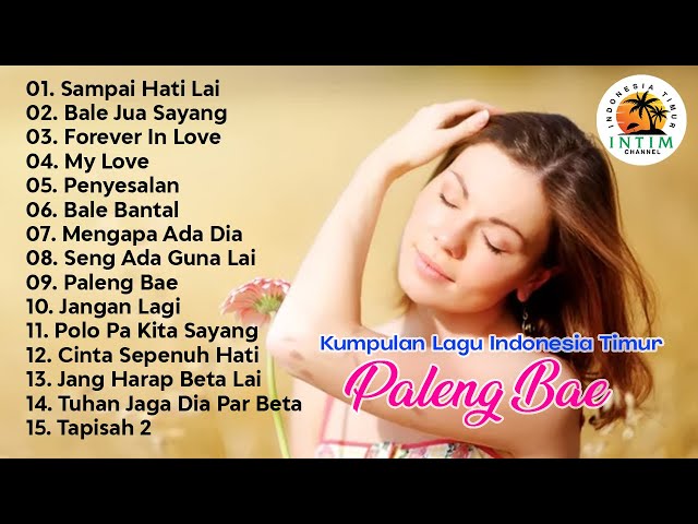 Kumpulan Lagu Indonesia Timur || Paleng Bae || Full Album (Official Music Video) class=