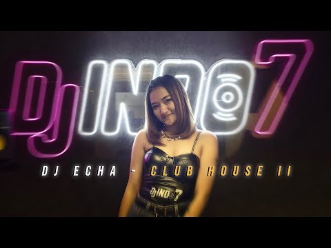 DJ CLUBHOUSE REMIX HOT 2022 - DJ ECHA PRESENTS