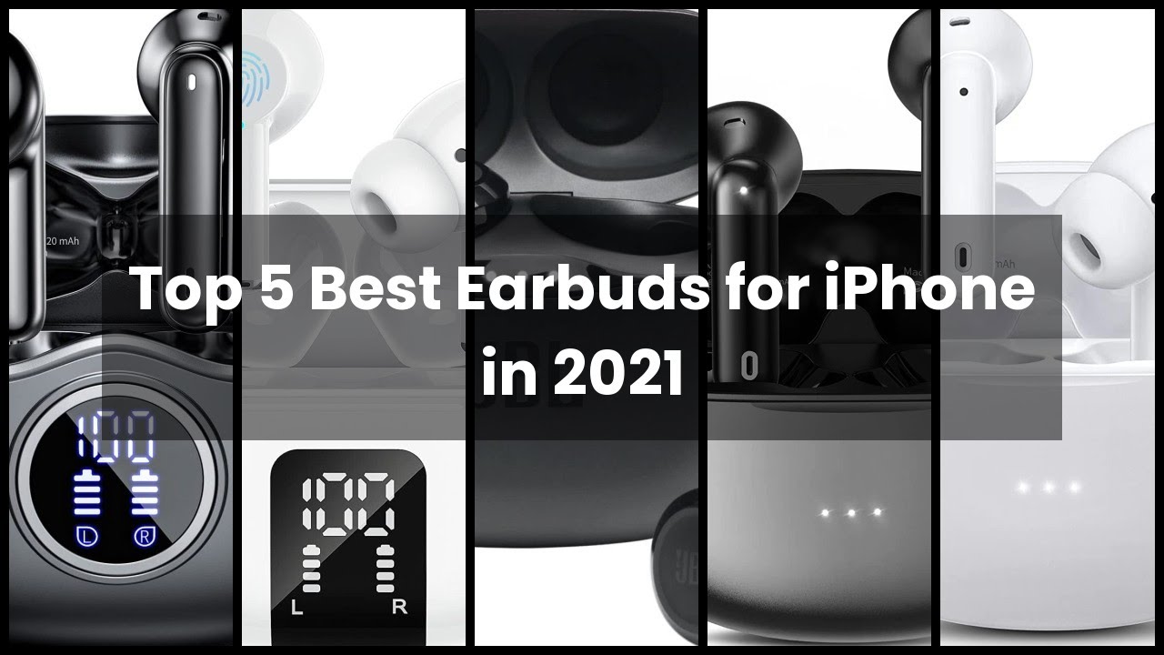 Earbuds for iphone Top 5 Best Earbuds for iPhone in 2021 YouTube