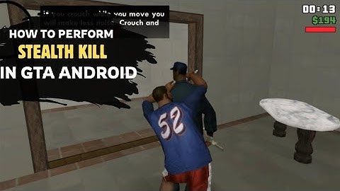 How to perform stealth kill in gta san Andreas android 